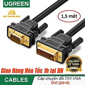 Cáp Chuyển Đổi DVI Sang VGA Ugreen 11617 1.5m - Hàng Chính Hãng