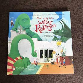 Một ngày bên WILBUR ROBINSON - Những Vệ Thần Của Tuổi Thơ (William Joyce)
