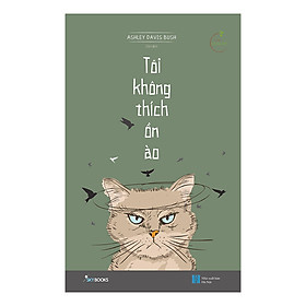 Tôi Không Thích Ồn Ào