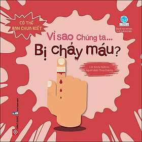 Download sách Có Thể Bạn Chưa Biết- Vì Sao Chúng Ta... Bị Chảy Máu?