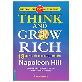Think And Grow Rich - 13 Nguyên Tắc Nghĩ Giàu, Làm Giàu - Bìa Cứng