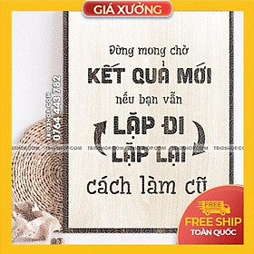 Mua nội dung  đừng mong chờ kết quả mới nếu bạn vẫn lặp đi lặp lại cách làm cũ