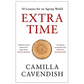 Extra Time: 10 Lessons For An Ageing World