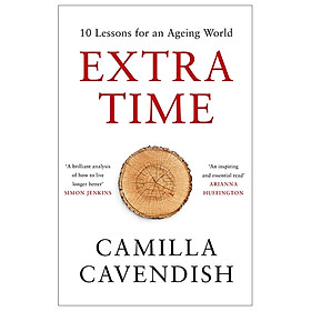 Extra Time: 10 Lessons For An Ageing World