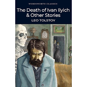 Hình ảnh Sách Ngoại Văn - The Death of Ivan Ilyich and Other Stories (Wordsworth Classics) by Leo Tolstoy (Author)