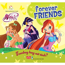 Winx Club - Forever Friends - Tomboy Hay Nữ Tính?