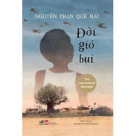 (Bìa mềm) ĐỜI GIÓ BỤI - Nguyễn Phan Quế Mai - Thiên Nga, Nguyễn Phan Quế Mai dịch - Nhã Nam 