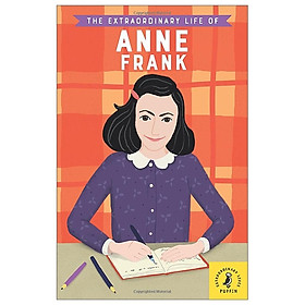 Download sách The Extraordinary Life of Anne Frank (Extraordinary Lives)