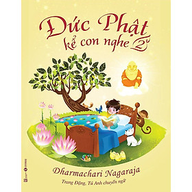 Đức Phật Kể Con Nghe - Tập 2 - THA