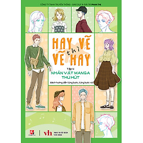 Hay Vẽ Thì Vẽ Hay - Tập 4 - Nhân Vật Manga Thu Hút