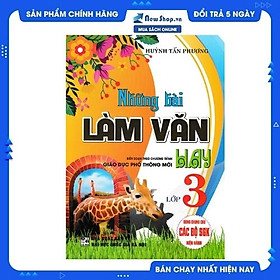 Hình ảnh Những Bài Làm Văn Hay Lớp 3 (Dùng Chung Cho Các SGK Mới Hiện Hành) 