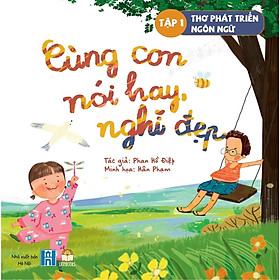 Sách - Cùng Con Nói Hay Nghĩ Đẹp 2 cuốn Bìa cứng - Sách thơ phát triển Tư duy và Ngôn ngữ cho bé 1-12 tuổi - Lionbooks