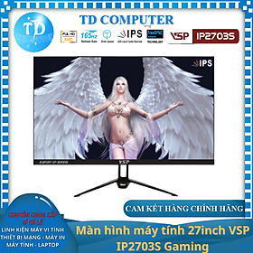 Mua Màn hình máy tính 27inch VSP IP2703S Gaming (27  IPS FHD 165Hz  HDMI+DP) - Hàng chính hãng TECH VISION phân phối