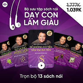 Sách nói: Bộ sách Dạy Con Làm Giàu
