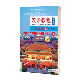 Sách Giáo Trình Hán Ngữ Phiên Bản 3 (Phân Loại Lẻ) - Hán 5: Tập 3 - Quyển Thượng