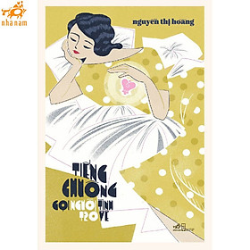 Sách - Tiếng chuông gọi người tình trở về (Nguyễn Thị Hoàng) (Bìa cứng) (Nhã Nam HCM)