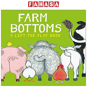 Farm Bottoms: A Lift-The-Flap Book