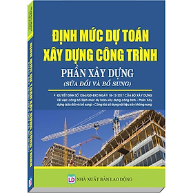 Nơi bán Định Mức Dự Toán Xây dựng công Trình 2018 – Phần Xây Dựng - Giá Từ -1đ