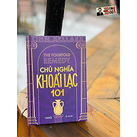 Hình ảnh [Bìa cứng] CHỦ NGHĨA KHOÁI LẠC 101 – John Sellars – San Hô Books