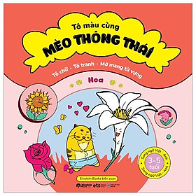 Tô Màu Cùng Mèo Thông Thái - Song Ngữ Việt-Anh - Hoa (Dành Cho Trẻ Từ 3-5 Tuổi) - Bản Quyền