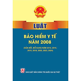 Luật Bảo hiểm y tế năm 2008 (sửa đổi, bổ sung năm 2013, 2014, 2015, 2018, 2020, 2023, 2024) - Quốc Bảo