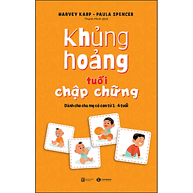 Cuốn sách: Khủng hoảng tuổi chập chững: Dành cho cha mẹ có con từ 1 – 4 tuổi