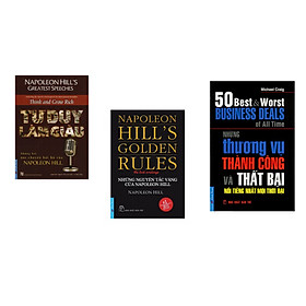 Combo 3 cuốn sách: Tư Duy Làm Giàu - Những bài nói chuyện bất hủ của Napoleon Hill + Những Nguyên Tắc Vàng Của NAPOLEON HILL + Những Thương Vụ Thành Công và Thất Bại