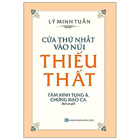 Cửa Thứ Nhất Vào Núi Thiếu Thất - Tâm Kinh Tụng Và Chứng Đạo Ca