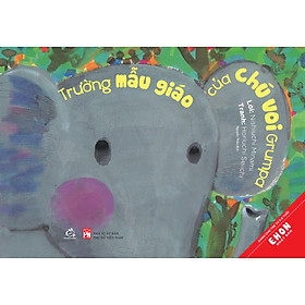 Sách Ehon Nhật Bản: Trường Mẫu Giáo Của Chú Voi Grumpa