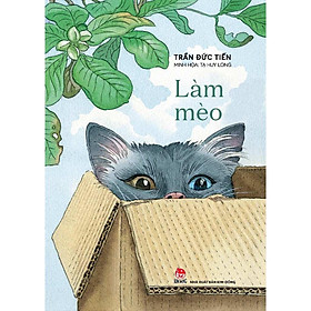Sách Văn Học - Làm Mèo ( 2023 ) - Kim Đồng