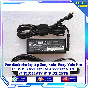 Sạc dành cho laptop Sony vaio Sony Vaio Pro 13 SVP13 SVP1321A1J SVP132A1CL SVP13211STS SVP13212STB - Kèm Dây nguồn - Hàng Nhập Khẩu