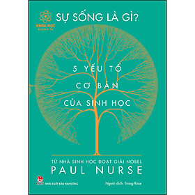 Khoa Học Quanh Ta - Sự Sống Là Gì