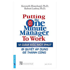 Vị Giám Đốc 1 Phút - Bí Quyết Áp Dụng Để Thành Công (Tái Bản)