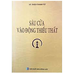 Sáu Cửa Vào Động Thiếu Thất - HT. Thích Thanh Từ