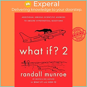 Sách - What If?2 : Additional Serious Scientific Answers to Absurd Hypothetica by Randall Munroe (UK edition, hardcover)
