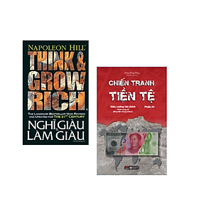 Combo Sách Kinh Tế: Think And Grow Rich - Nghĩ Giàu Và Làm Giàu+Chiến Tranh Tiền tệ Tập 4 _Siêu Cường Tài Chính: Tham Vọng Về Đồng Tiền Chung Châu Á