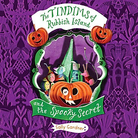 Sách thiếu nhi tiếng Anh - The Tindims of Rubbish Island and the Spooky Secret - Penguin Books Ltd