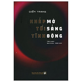 Khép Mở Tối Sáng Tĩnh Động