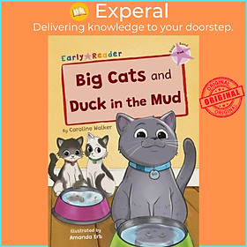 Hình ảnh Sách - Big Cats and Duck in the Mud - (Pink Early Reader) by Amanda Erb (UK edition, paperback)