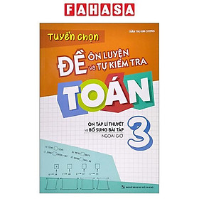 Tuyển Chọn Đề Ôn Luyện Và Tự Kiểm Tra Toán 3