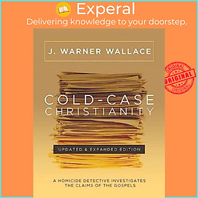 Sách - Cold-Case Christianity (Updated & Expanded Edition) - A Homicide Dete by J Warner Wallace (UK edition, paperback)