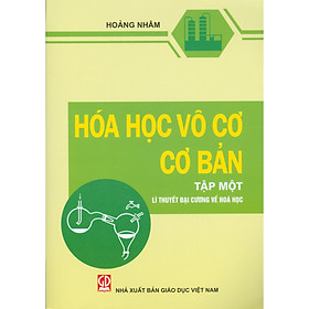 Ảnh bìa Hóa Học Vô Cơ Cơ Bản, Tập 1- Lý Thuyết Đại Cương Về Hóa Học