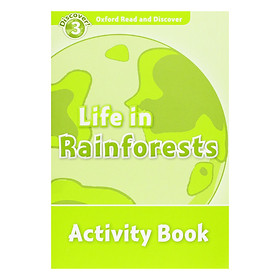 Nơi bán Oxford Read and Discover 3: Life In Rainforests Activity Book - Giá Từ -1đ