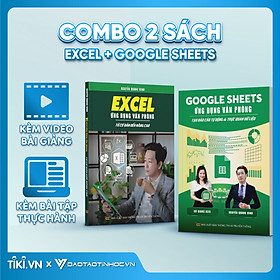 Combo 2 Sách Excel - Google Sheet ĐÀO TẠO TIN HỌC Chuyên Ứng Dụng Văn Phòng Kèm Video Bài Giảng