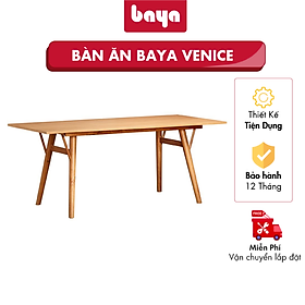 Mua Bàn Ăn Hình Chữ Nhật BAYA VENICE Thiết Kế Phong Cách Hiện Đại Ấn Tượng Với Gam