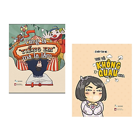 Combo sách Siêu Hài Hước: Cũng Là “Tiếng Em” Mà Lạ Lắm+ Vui Vẻ Không Quạu Nha /Tặng Bookmark Haapy Life