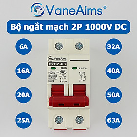 Bộ ngắt mạch VaneAims CB 2P 1000V DC điện một chiều FXBZ-63 chuyên dụng cho điện Năng Lượng Mặt Trời