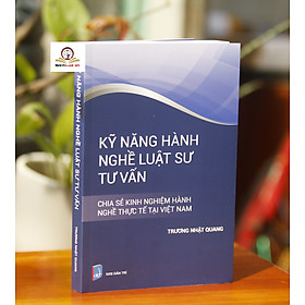Download sách Kỹ Năng Hành Nghề Luật Sư Tư Vấn (ấn bản 2022)
