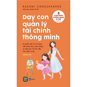 Hình ảnh DẠY CON QUẢN LÝ TÀI CHÍNH THÔNG MINH - Rashmi Sirdeshpande - 1980Edu dịch - (bìa mềm)