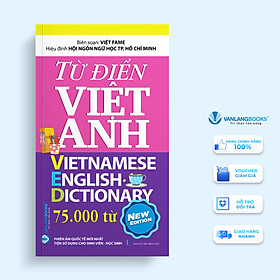Từ Điển Việt - Anh Khoảng 75.000 Mục Từ (Tái Bản) -  Vanlangbooks